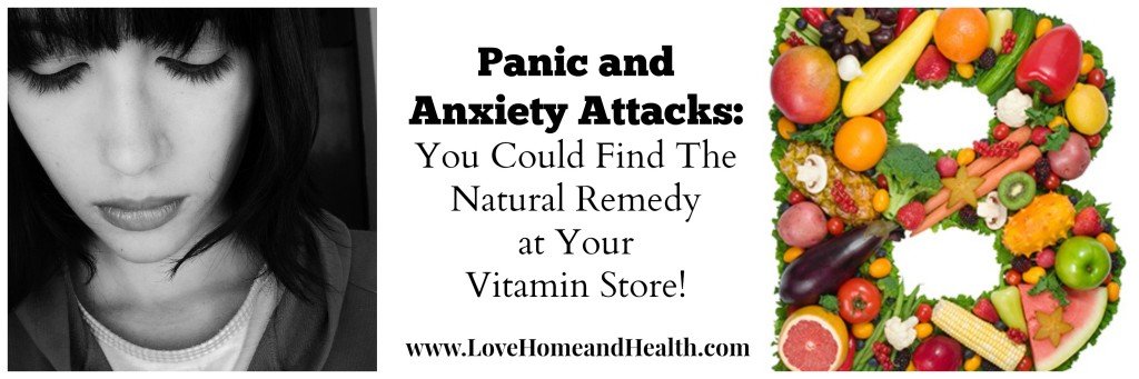 Panic Attack and Anxiety Attack Home Remedies @ www.LoveHomeandHealth.com