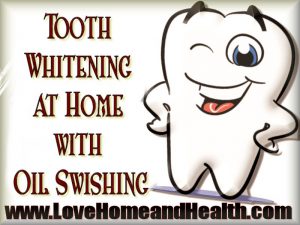 Tooth Whitening at Home with Oil Swishing