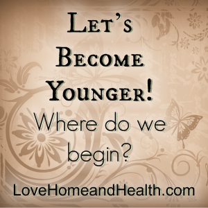 Let's Become Younger - Where to begin