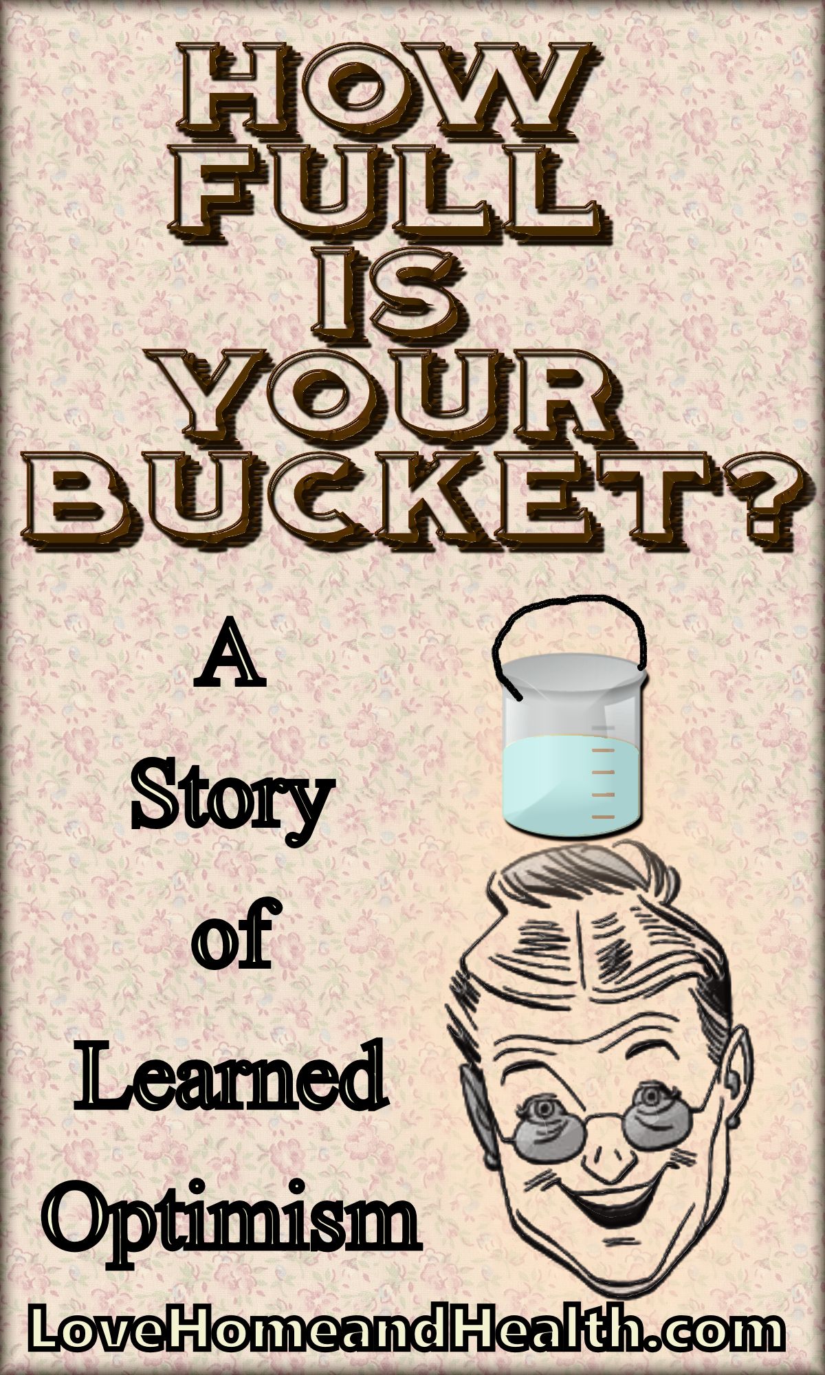 How full is YOUR Bucket? @ www.LoveHomeandHealth.com