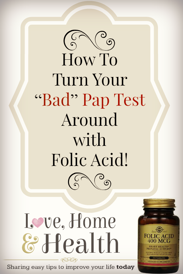How to Turn Your Bad Pap Test Around WIth Folic Acid