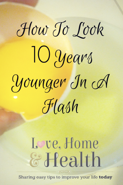 look 10 years younger naturally - Love, Home and Health