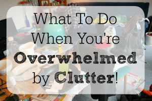 overwhelmed by clutter - love home and health