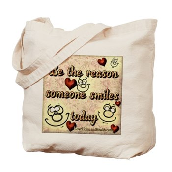 Be The Reason Someone Smiles Today Tote Bag