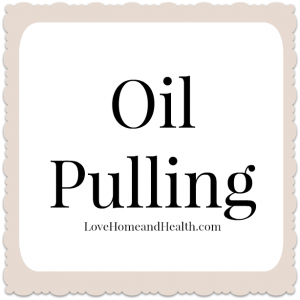 Oil Pulling Home Remedies