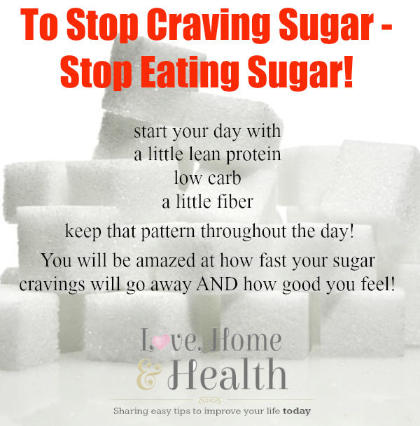 Stop Craving Sugar @ www.LoveHomeandHealth.com