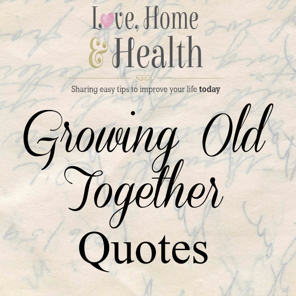 Growing Old Together Quotes