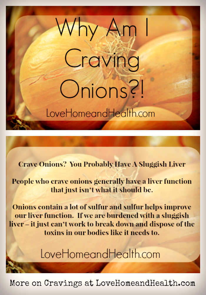onion cravings - Love Home and Health