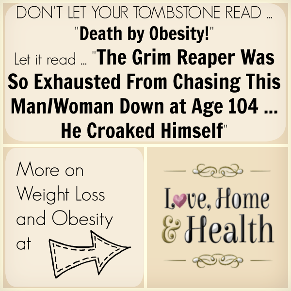Obesity - Love, Home and Health