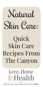 Natural Skin Care at Home - Love Home and Health