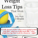 Weight Loss Tips That Work - Love, Home and Health