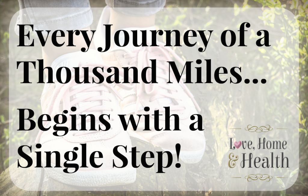 journey of a thousand miles quote - love, home and health