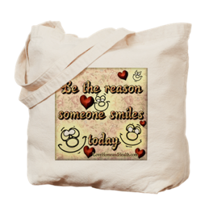 be the reason someone smiles today tote bag - love, home and health