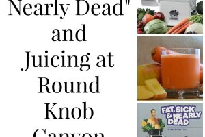 Fat Sick and Nearly Dead and Juicing in Round Knob Canyon