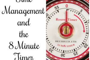 Time Management and the 8 Minute Timer
