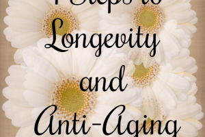 "4 Steps to Anti-Aging - Love, Home and Health"