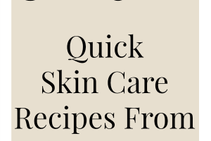Natural Skin Care at Home - Love Home and Health