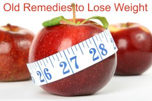 Old Remedies to Lose Weight