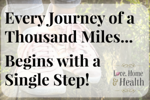 journey of a thousand miles quote - love, home and health