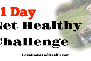 31 day get healthy challenge - love, home and health